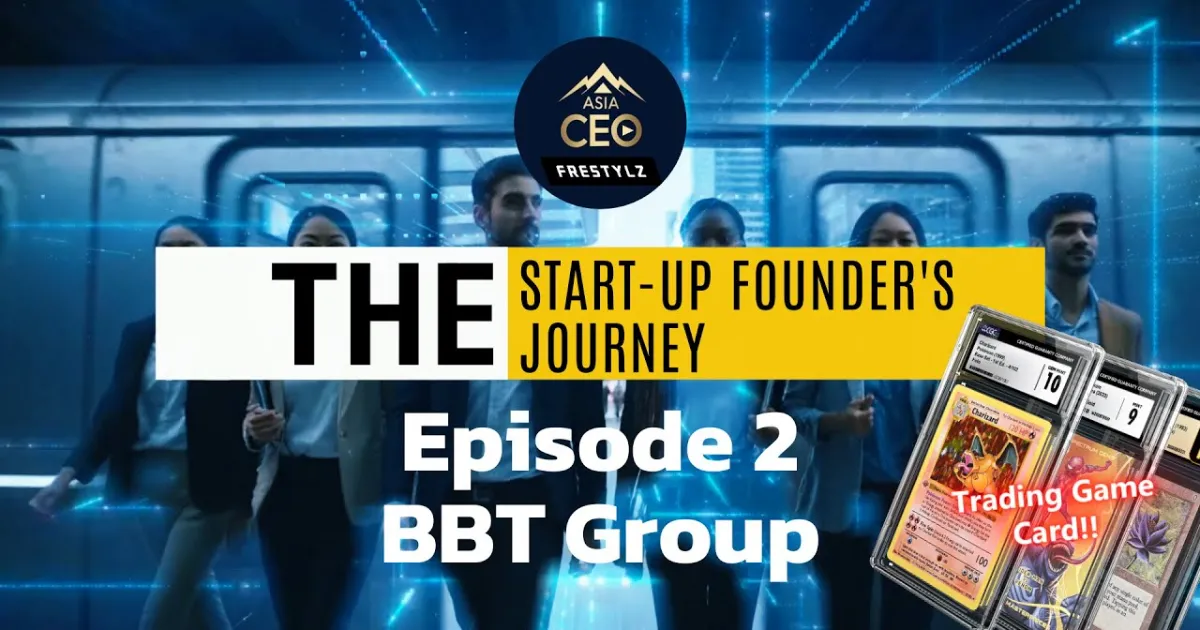 Venturing into Trading Card game business | The Start-Up Founder's Story - Episode 2: BBT Group